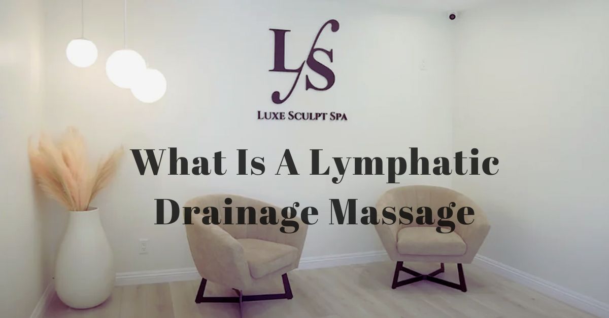 What Is A Lymphatic Drainage Massage ?